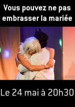 Vous pouvez ne pas embrasser la mariée